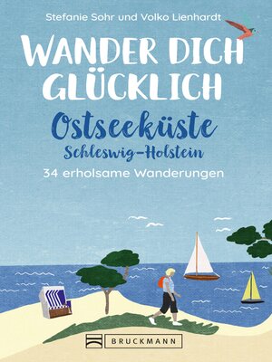 cover image of Wander dich glücklich – Ostseeküste Schleswig-Holstein